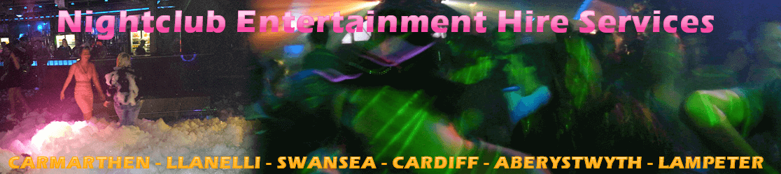 nighclub entertainment hire carmarthenshire